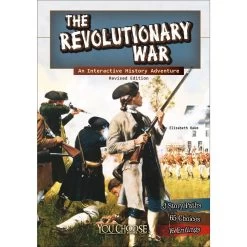 You Choose Books: An Interactive History Adventure - The Revolutionary War
