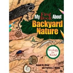 My First Book About Backyard Nature: Ecology For Kids! Coloring Book