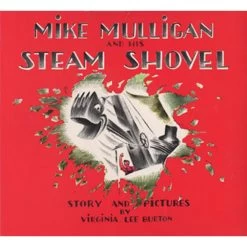 Mike Mulligan & His Steam Shovel