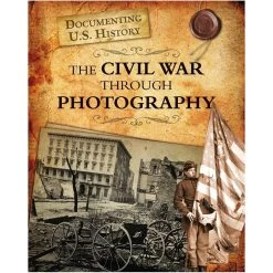 Documenting U.S. History: The Civil War Through Photography