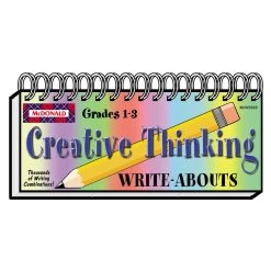 Creative Thinking Write Abouts Grades 1-3