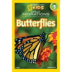 Great Migrations Butterflies National Geographic Reader Level 3