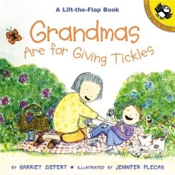 Grandmas Are For Giving Tickles: A Lift-The-Flap Book
