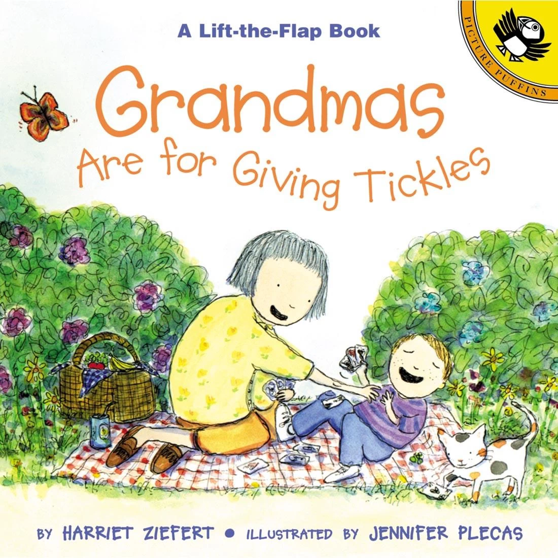 Grandmas Are For Giving Tickles: A Lift-The-Flap Book 3 Grandmas Are For Giving Tickles: A Lift-The-Flap Book