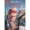 What Was The Boston Tea Party? Paperback Reader