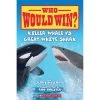 Who Would Win? Killer Whale Vs. Great White Shark -Children Book Store SC 160759 media