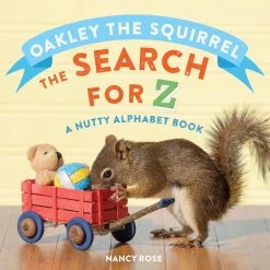 Oakley The Squirrel Board Book: The Search For Z
